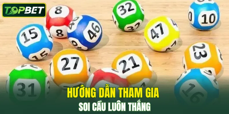 Huong Dan Tham Gia Soi Cau Luon Thang