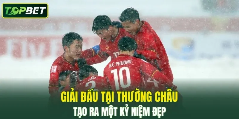 Giai Dau Tai Thuong Chau Tao Ra Mot Ky Niem Dep