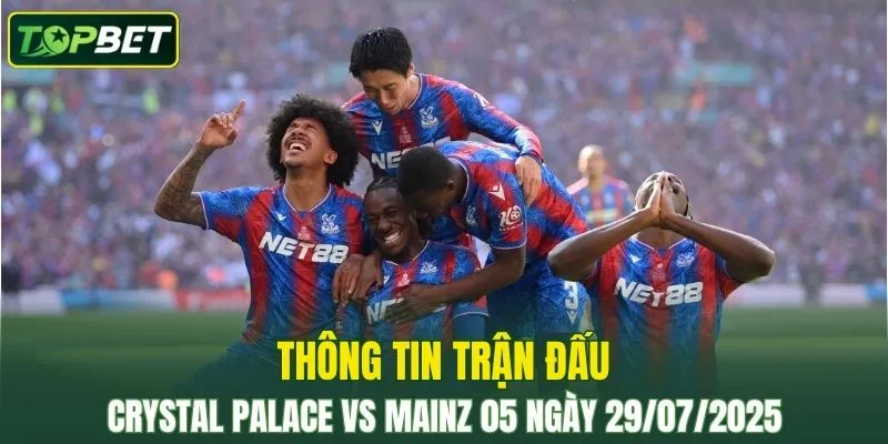 Thong Tin Tran Dau Crystal Palace Vs Mainz 05 Ngay 29072025