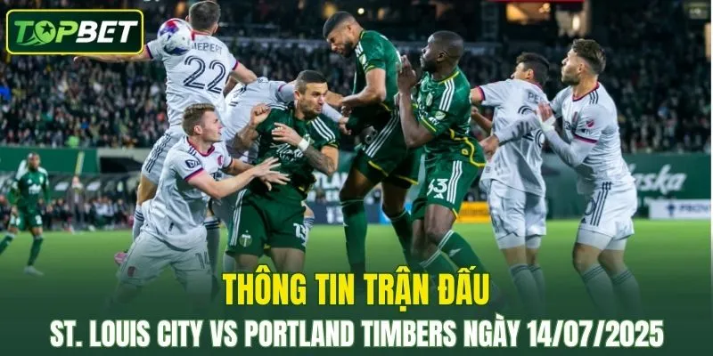 Thong Tin Tran Dau St. Louis City Vs Portland Timbers Ngay 14072025
