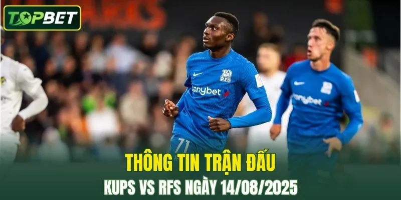Thong Tin Tran Dau Kups Vs Rfs Ngay 14082025 =