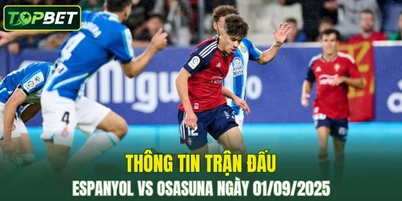 Thong Tin Tran Dau Espanyol Vs Osasuna Ngay 01 09 2025