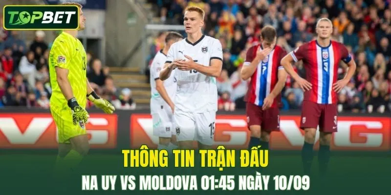 Thong Tin Tran Dau Na Uy Vs Moldova Ngay 10 09 2025 