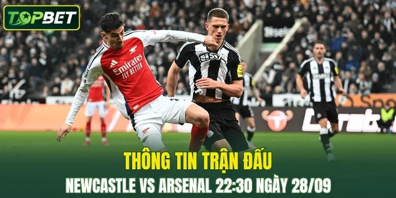 Thong Tin Tran Dau Newcastle Vs Arsenal Ngay 28 09 2025