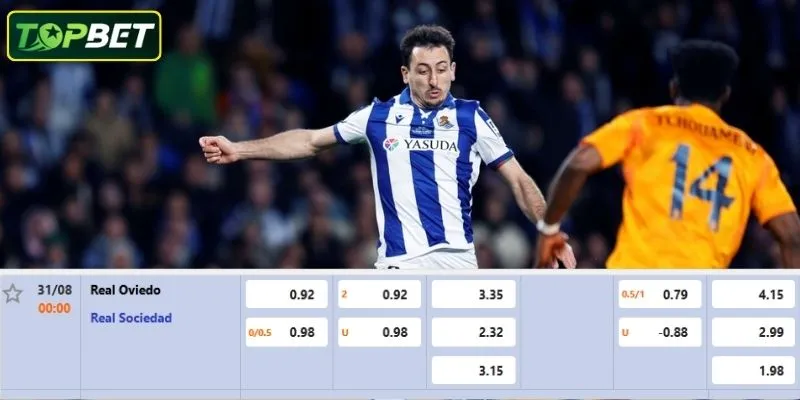 Ty Le Keo Chi Tiet Cho Tran Dau Real Oviedo Vs Real Sociedad