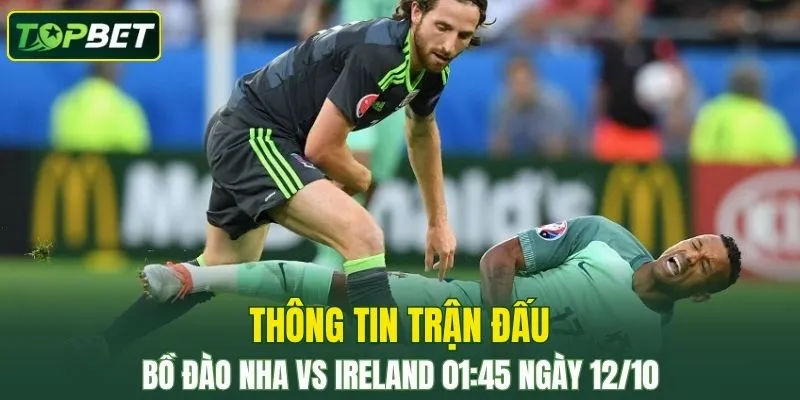 Thong Tin Tran Dau Bo Dao Nha Vs Ireland Ngay 12 10 2025