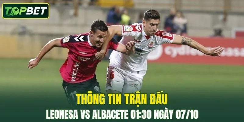 Thong Tin Tran Dau Cultural Leonesa Vs Albacete Ngay 07 10 2025