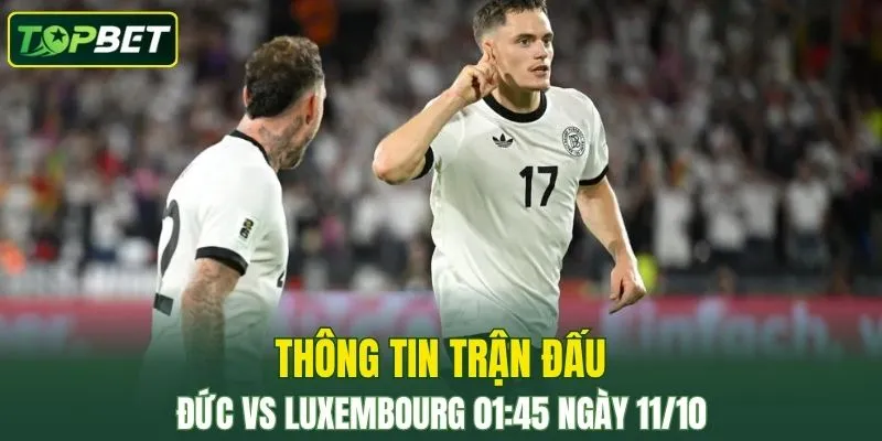 Thong Tin Tran Dau Duc Vs Luxembourg Ngay 11 10 2025