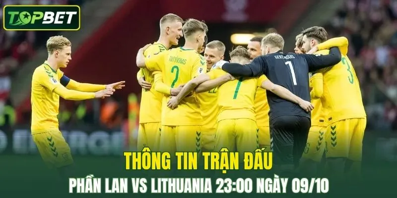 Thong Tin Tran Dau Phan Lan Vs Lithuania Ngay 09 10 2025