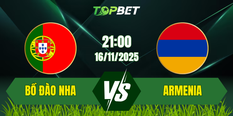 Soi Kèo Trận Bồ Đào Nha vs Armenia Ngày 16/11/2025