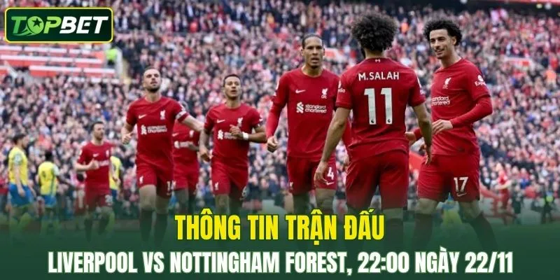 Phan Tich Chi Tiet Liverpool Vs Nottingham Forest Tu Topbet