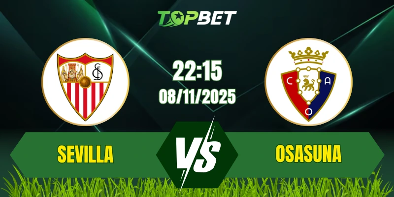 Soi Kèo Trận Sevilla Vs Osasuna Ngày 08/11/2025