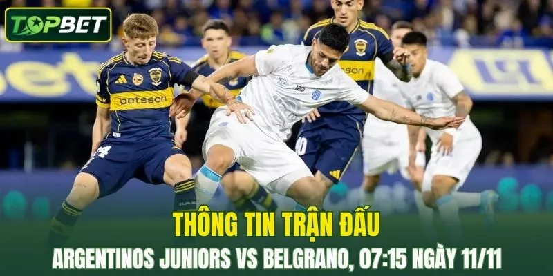 Thong Tin Tran Dau Argentinos Juniors Vs Belgrano Ngay 11 11 2025