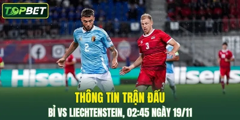 Thong Tin Tran Dau Bi Vs Liechtenstein Ngay 19 11 2025