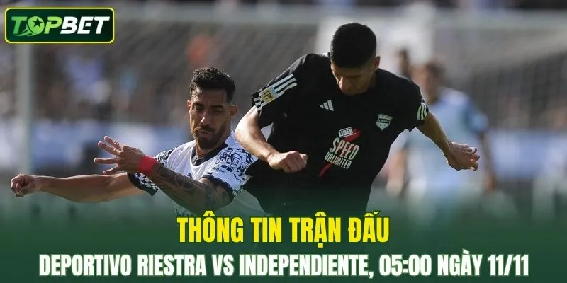 Thong Tin Tran Dau Deportivo Riestra Vs Independiente Ngay 11 11 2025