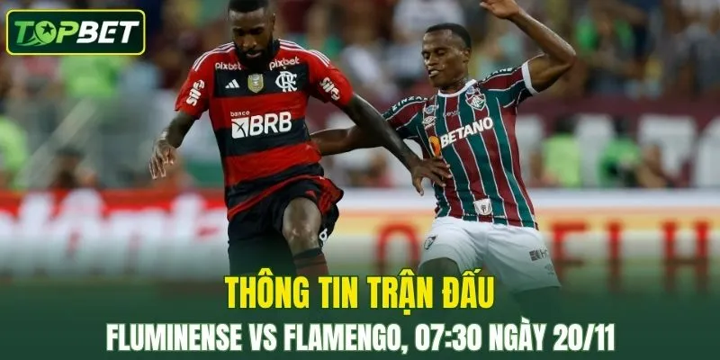 Thong Tin Tran Dau Fluminense Vs Flamengo Ngay 20 11 2025
