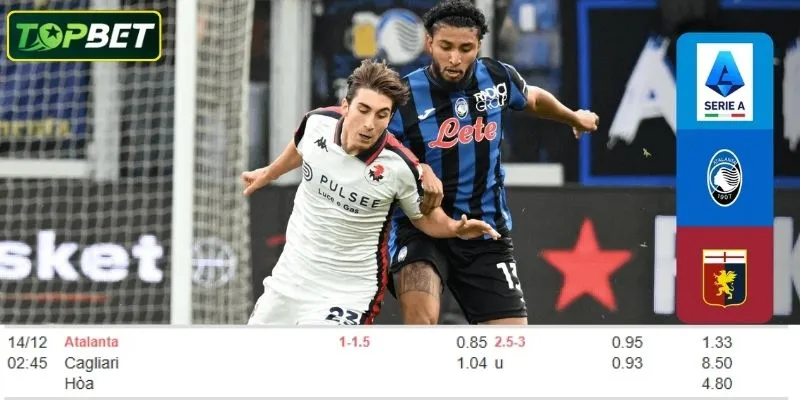 Ty Le Keo Chi Tiet Cho Tran Dau Atalanta Vs Genoa